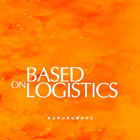 based on logistics (sped up) | Boomplay Music