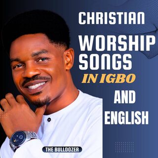 Christian Worship Songs in Igbo and English