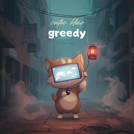 greedy | Boomplay Music