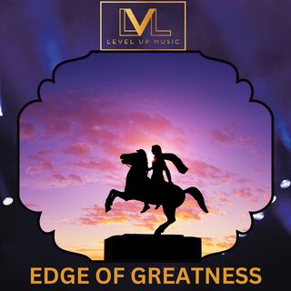 Edge Of Greatness