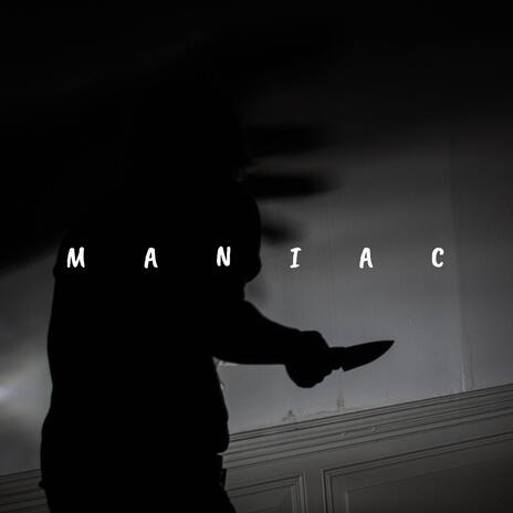 Maniac | Boomplay Music