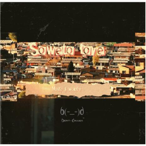 Soweto Love ft. Wakithi | Boomplay Music