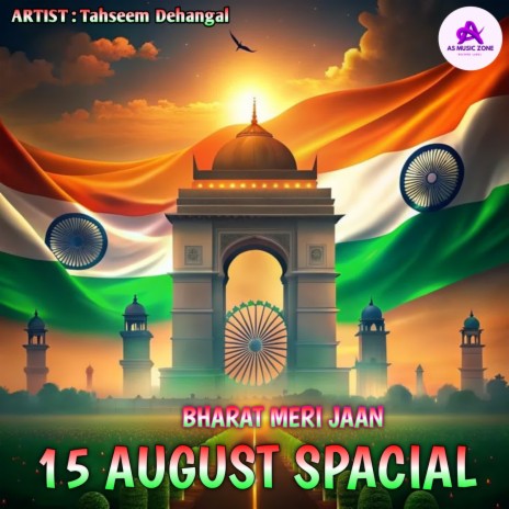 BHARAT MERI JAAN 15 AUGUST SPACIAL | Boomplay Music