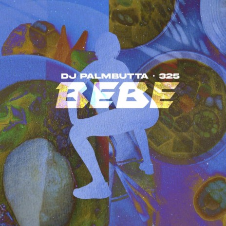 BEBE ft. DJ Palm Butta | Boomplay Music