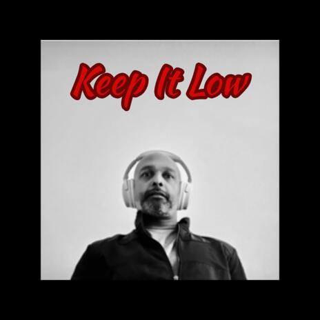 Keep It Low | Boomplay Music