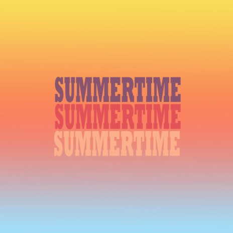 Summertime ft. $inted | Boomplay Music