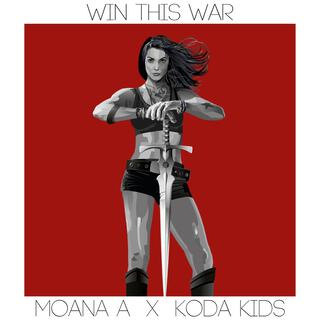 Win This War ft. Koda Kids lyrics | Boomplay Music