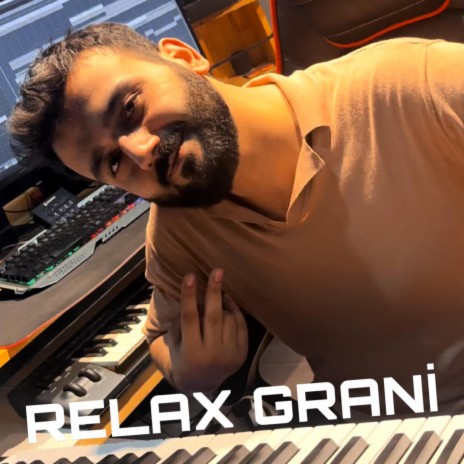 Relax Grani | Boomplay Music