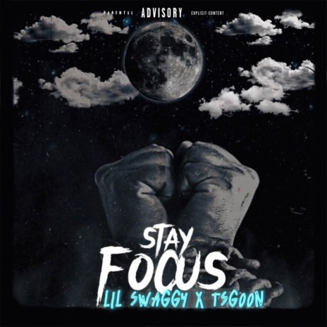 Stay Focus ft. TsGoon | Boomplay Music