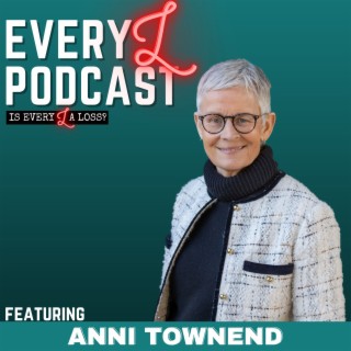 Ep 50 | Growth Happens At The Edges: Overcoming Loss and Finding Purpose feat. Anni Townend