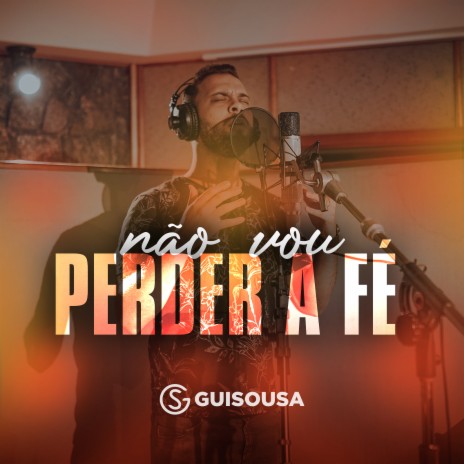 Não Vou Perder a Fé | Boomplay Music