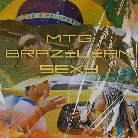 MTG BRAZILIAN SEXY | Boomplay Music