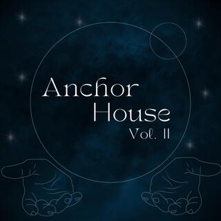 Anchor House Vol. II