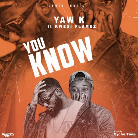You Know ft. Kwesi Flamez | Boomplay Music