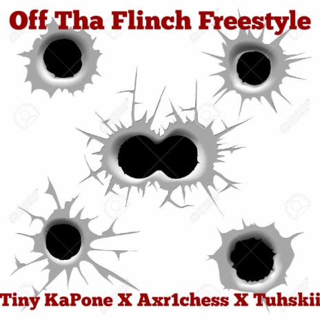 Off Tha Flinch Freestyle ft. Tuhskii & Axr1chess