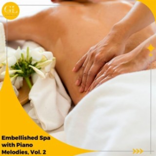 Embellished Spa with Piano Melodies, Vol. 2