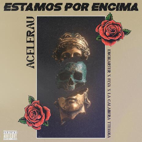 ESTAMOS POR ENCIMA (SLOWED TIKTOK) ft. encikarter records | Boomplay Music