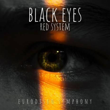 Black Eyes (eurodisco symphony) | Boomplay Music