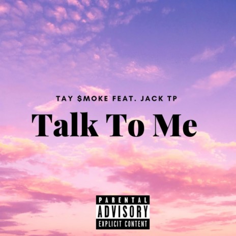 Talk To Me ft. Jack TP