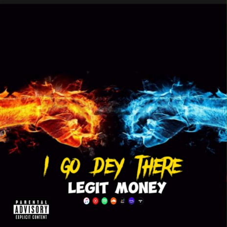 I GO DEY THERE | Boomplay Music