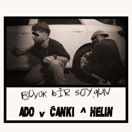 Büyük Bir Soygun ft. Canki & Helin | Boomplay Music