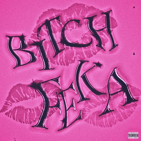 Bitch Feka ft. La Wixy | Boomplay Music