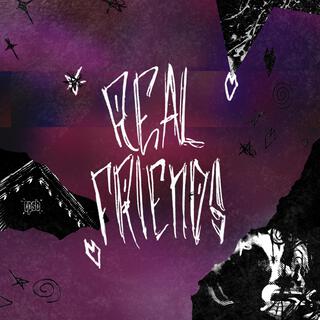 real friends lyrics | Boomplay Music