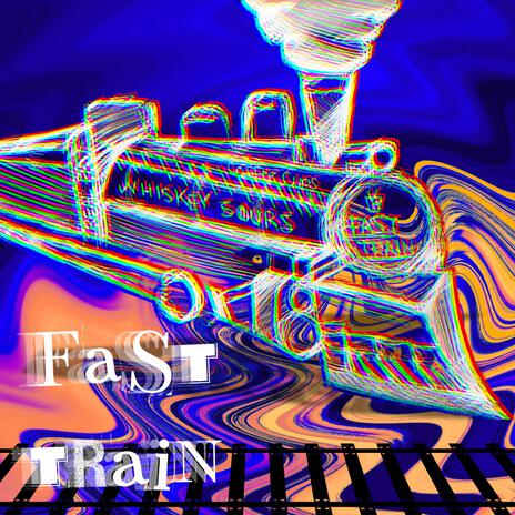 Fast Train | Boomplay Music