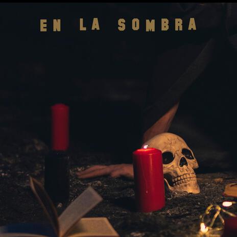 EN LA SOMBRA | Boomplay Music