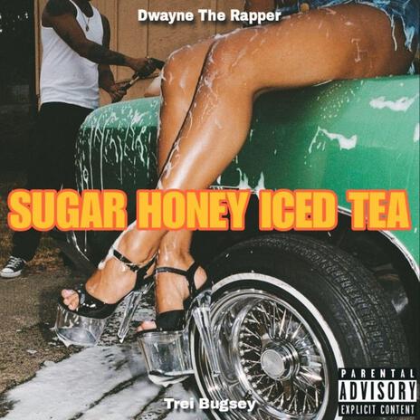 SUGAR HONEY ICED TEA (feat. Trei Bugsey) | Boomplay Music