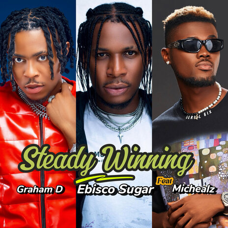 Steady Winning ft. Graham D & Michealz | Boomplay Music