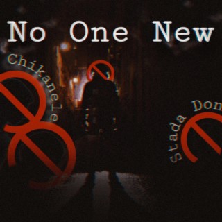 No One New