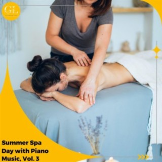 Summer Spa Day with Piano Music, Vol. 3
