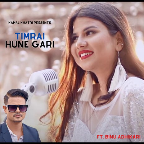 Timrai Hune Gari ft. Binu Adhikari | Boomplay Music