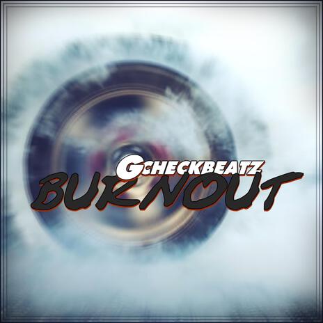 BURNOUT | Boomplay Music