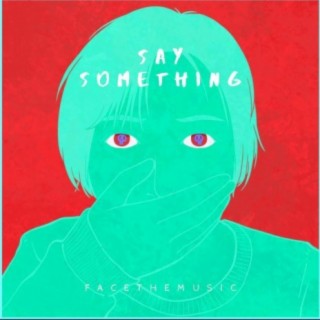 Say Something