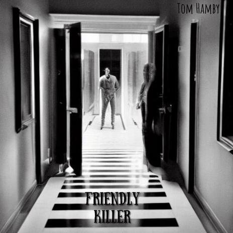 Friendly Killer | Boomplay Music