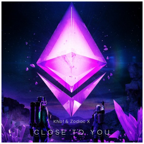 Close To You ft. Zodiac X | Boomplay Music