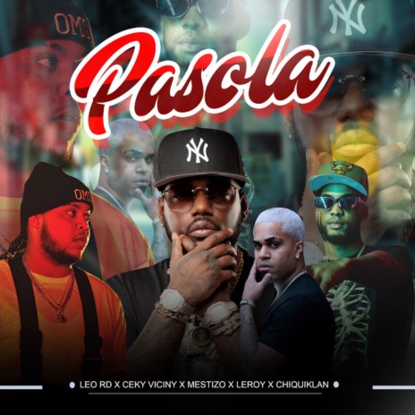 Pasola ft. leroy el de la moña, Ceky Viciny, Chiquiklan & Mestizo Is Back | Boomplay Music
