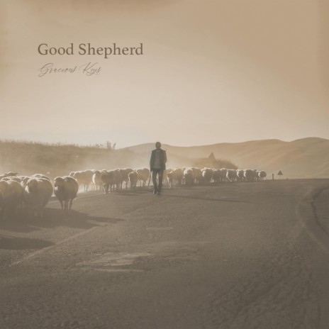 The Good Shepherd | Boomplay Music