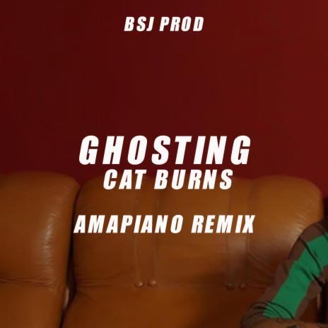 GHOSTING (AMAPIANO RMX) | Boomplay Music