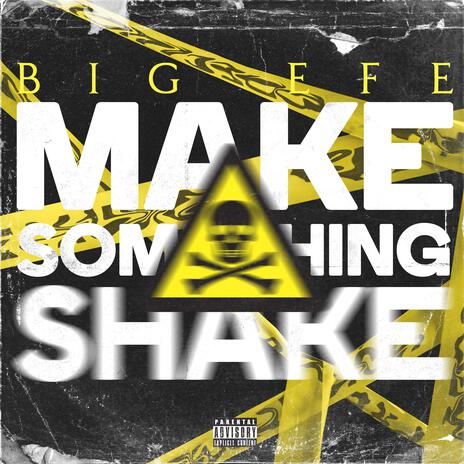 Make Something Shake | Boomplay Music