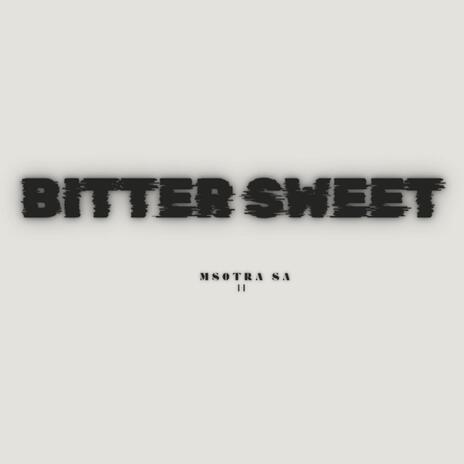 Bitter Sweet | Boomplay Music