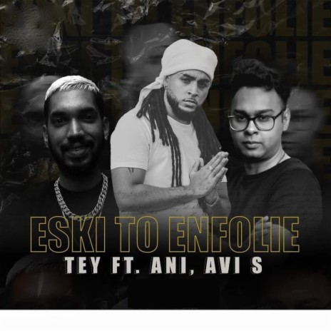 Eski To Enfoli ft. Tey & AVI S | Boomplay Music