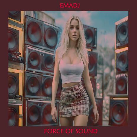 Force Of Sound | Boomplay Music