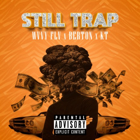 Still Trap ft. KT & Berton | Boomplay Music