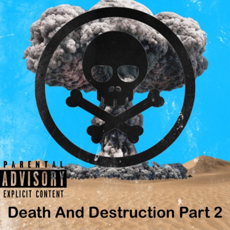 Death And Destruction, Pt. 2