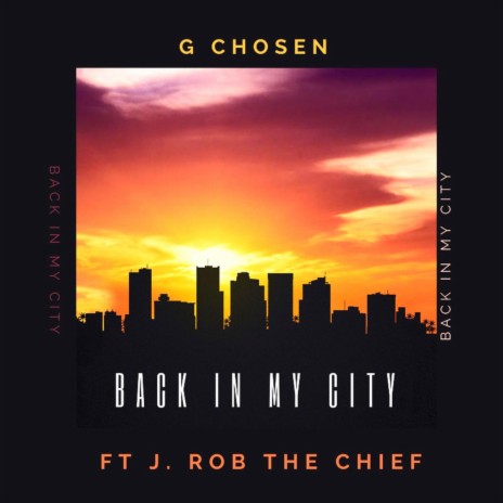 Back In My City ft. J. Rob The Chief