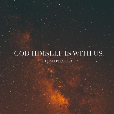 God Himself Is With Us | Boomplay Music