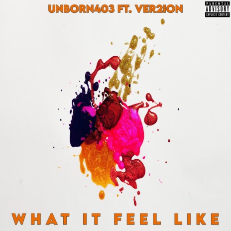 What It Feel Like ft. Ver2ion | Boomplay Music